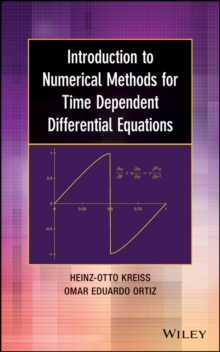 Introduction to Numerical Methods for Time Dependent Differential Equations, Hardback Book Introduction to Numerical Methods for Time Dependent Differential Equations, Hardback Book