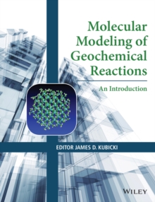 Molecular Modeling of Geochemical Reactions : An Introduction