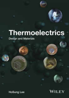 Thermoelectrics : Design and Materials