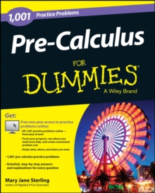 Pre-Calculus For Dummies : 1,001 Practice Problems