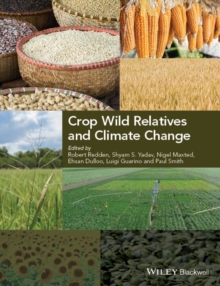 Crop Wild Relatives and Climate Change, Hardback Book Crop Wild Relatives and Climate Change, Hardback Book