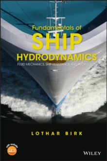 Fundamentals of Ship Hydrodynamics : Fluid Mechanics, Ship Resistance and Propulsion, Hardback Book Fundamentals of Ship Hydrodynamics : Fluid Mechanics, Ship Resistance and Propulsion, Hardback Book