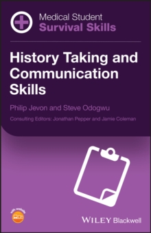 Medical Student Survival Skills : History Taking and Communication Skills, Paperback / softback Book Medical Student Survival Skills : History Taking and Communication Skills, Paperback / softback Book