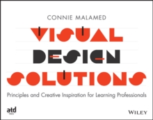 Visual Design Solutions : Principles and Creative Inspiration for Learning Professionals