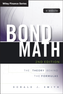 Bond Math : The Theory Behind the Formulas