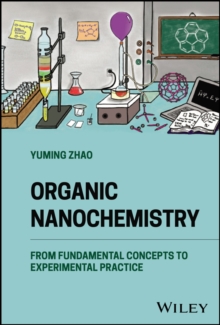 Organic Nanochemistry : From Fundamental Concepts to Experimental Practice