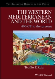 The Western Mediterranean and the World : 400 CE to the Present