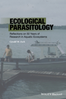 Ecological Parasitology : Reflections on 50 Years of Research in Aquatic Ecosystems