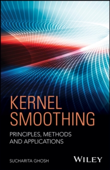 Kernel Smoothing : Principles, Methods and Applications