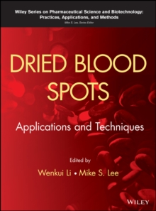 Dried Blood Spots : Applications and Techniques