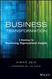 Business Transformation : A Roadmap for Maximizing Organizational Insights