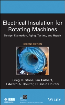 Electrical Insulation for Rotating Machines : Design, Evaluation, Aging, Testing, and Repair