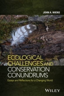 Ecological Challenges and Conservation Conundrums : Essays and Reflections for a Changing World, Hardback Book Ecological Challenges and Conservation Conundrums : Essays and Reflections for a Changing World, Hardback Book