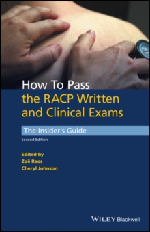 How to Pass the RACP Written and Clinical Exams : The Insider's Guide