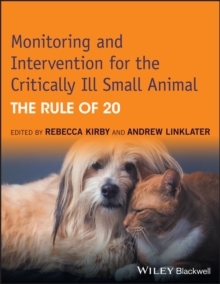 Monitoring And Intervention For The Critically Ill Small Animal : The Rule Of 20