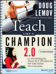 Teach Like a Champion 2.0 : 62 Techniques That Put Students on the Path to College, Paperback Book Teach Like a Champion 2.0 : 62 Techniques That Put Students on the Path to College, Paperback Book