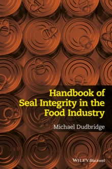 Handbook of Seal Integrity in the Food Industry, Paperback Book Handbook of Seal Integrity in the Food Industry, Paperback Book