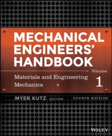 Mechanical Engineers' Handbook, Volume 1 : Materials and Engineering Mechanics