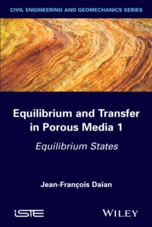 Equilibrium and Transfer in Porous Media 1 : Equilibrium States