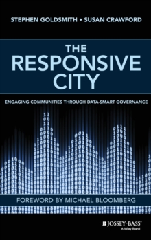 The Responsive City : Engaging Communities Through Data-Smart Governance, Hardback Book The Responsive City : Engaging Communities Through Data-Smart Governance, Hardback Book