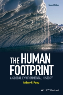 The Human Footprint : A Global Environmental History