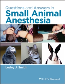 Questions and Answers in Small Animal Anesthesia