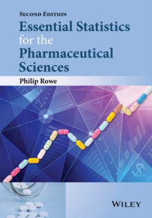 Essential Statistics for the Pharmaceutical Sciences, Paperback / softback Book Essential Statistics for the Pharmaceutical Sciences, Paperback / softback Book