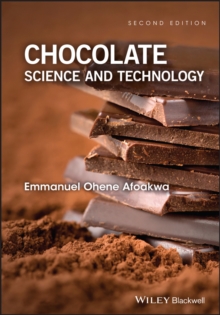 Chocolate Science and Technology, Hardback Book Chocolate Science and Technology, Hardback Book
