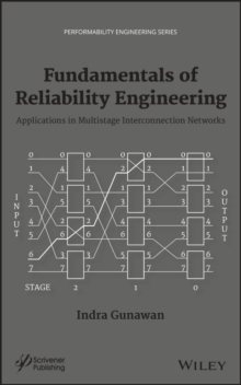 Fundamentals of Reliability Engineering : Applications in Multistage Interconnection Networks