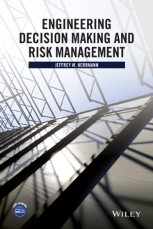 Engineering Decision Making and Risk Management, Hardback Book Engineering Decision Making and Risk Management, Hardback Book