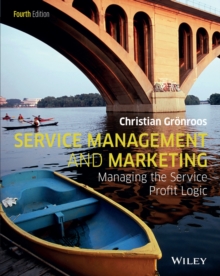 Service Management and Marketing : Managing the Service Profit Logic