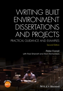 Writing Built Environment Dissertations and Projects : Practical Guidance and Examples