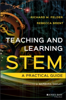 Teaching and Learning STEM : A Practical Guide