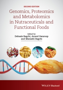 Genomics, Proteomics and Metabolomics in Nutraceuticals and Functional Foods