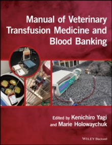 Manual of Veterinary Transfusion Medicine and Blood Banking, Paperback Book Manual of Veterinary Transfusion Medicine and Blood Banking, Paperback Book