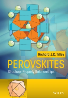 Perovskites : Structure-Property Relationships