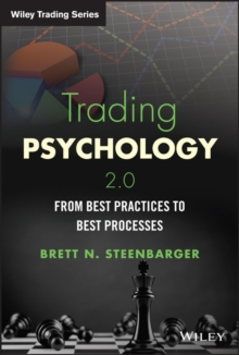 Trading Psychology 2.0 : From Best Practices to Best Processes