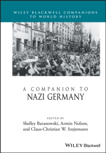 A Companion to Nazi Germany, Hardback Book A Companion to Nazi Germany, Hardback Book