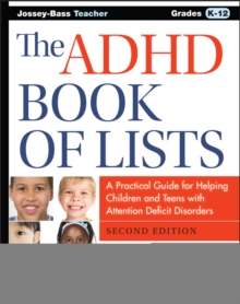 The ADHD Book of Lists : A Practical Guide for Helping Children and Teens with Attention Deficit Disorders