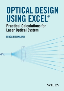 Optical Design Using Excel : Practical Calculations for Laser Optical Systems