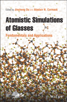 Atomistic Simulations of Glasses : Fundamentals and Applications