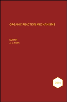 Organic Reaction Mechanisms 2014 : An annual survey covering the literature dated January to December 2014