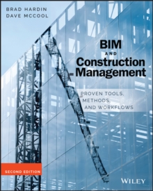 BIM and Construction Management : Proven Tools, Methods, and Workflows