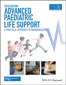 Advanced Paediatric Life Support : A Practical Approach to Emergencies, Paperback / softback Book Advanced Paediatric Life Support : A Practical Approach to Emergencies, Paperback / softback Book
