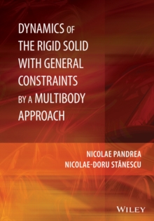 Dynamics of the Rigid Solid with General Constraints by a Multibody Approach