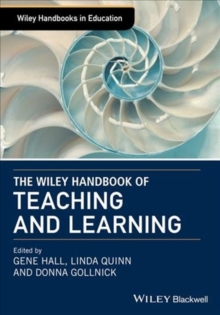 The Wiley Handbook of Teaching and Learning, Hardback Book The Wiley Handbook of Teaching and Learning, Hardback Book