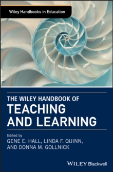 The Wiley Handbook of Teaching and Learning