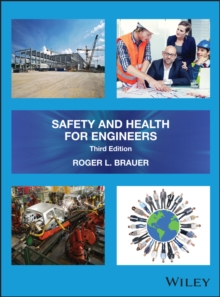 Safety and Health for Engineers, Hardback Book Safety and Health for Engineers, Hardback Book