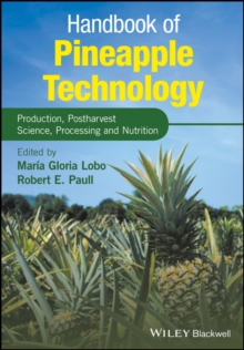 Handbook of Pineapple Technology : Production, Postharvest Science, Processing and Nutrition