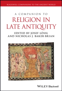 A Companion to Religion in Late Antiquity, Hardback Book A Companion to Religion in Late Antiquity, Hardback Book